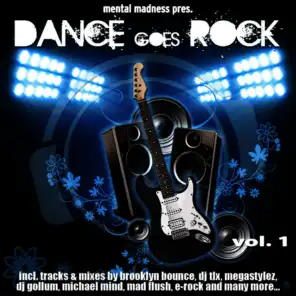 Mental Madness Pres. Dance Goes Rock Vol. 1