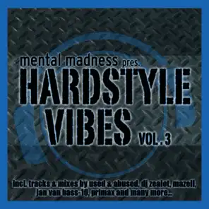 Mental Madness Pres. Hardstyle Vibes Vol. 3