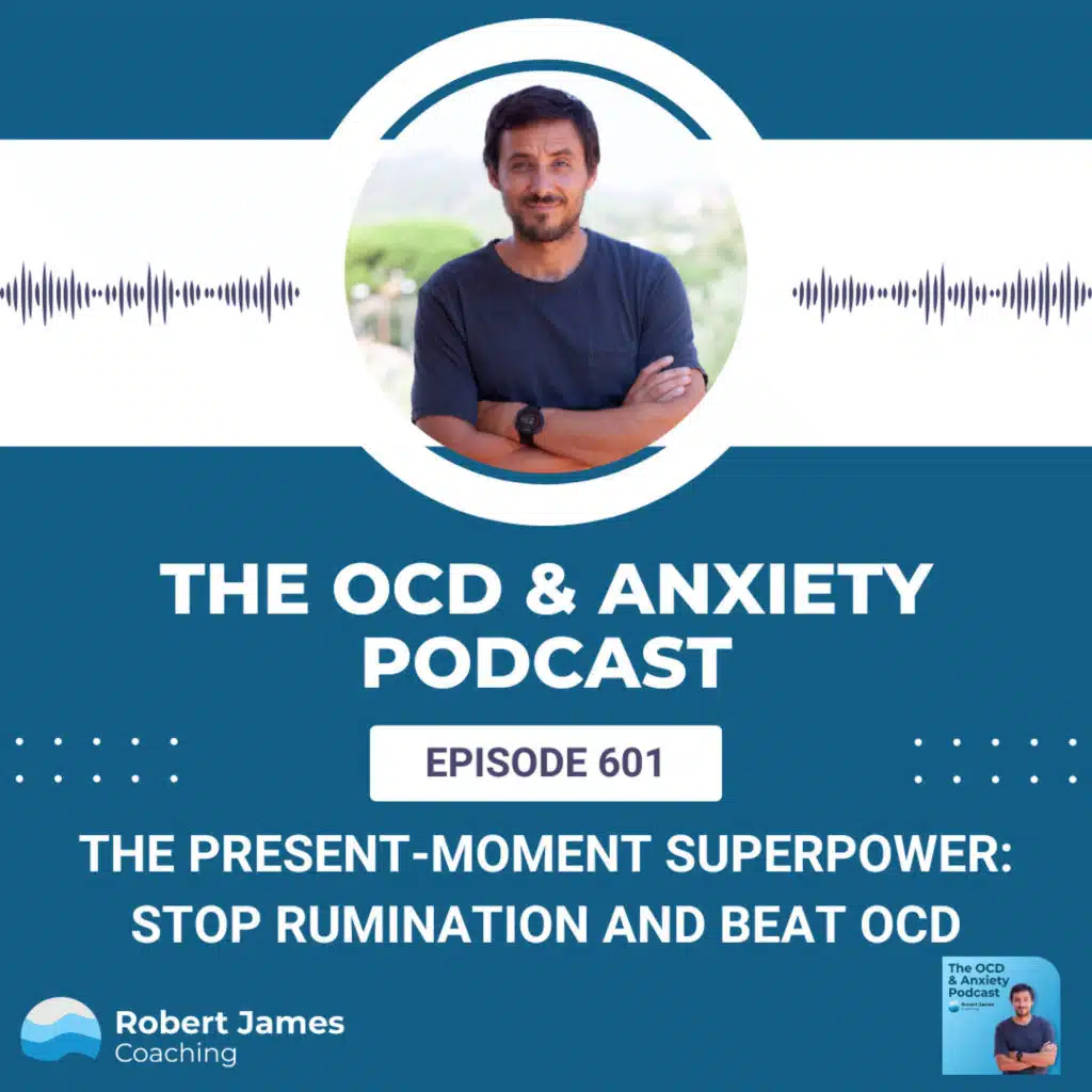 The Present-Moment Superpower: Stop Rumination and Beat OCD