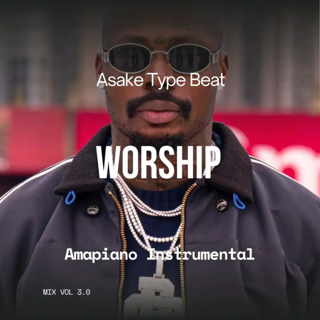 WORSHIP (Amapiano Vibe Mix)