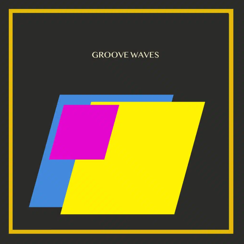 Groove Waves