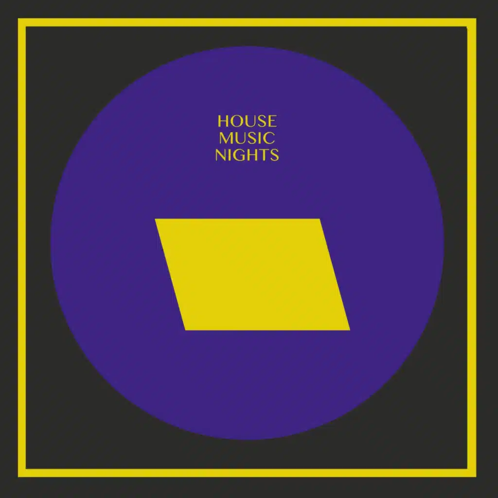 House Music Nights