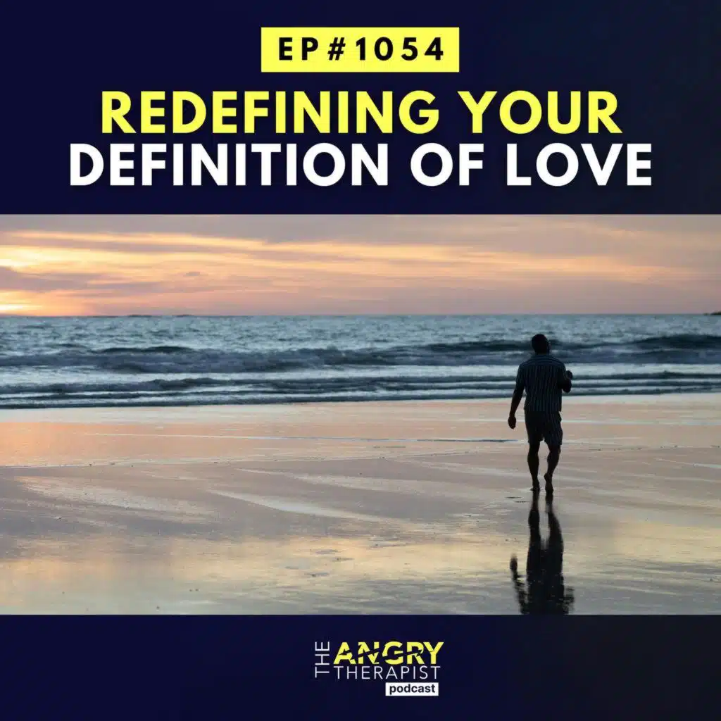 How Past Wounds Distort Your Definition of Love