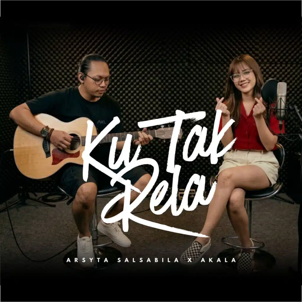 Ku Tak Rela (feat. Arsyta Salsabila)
