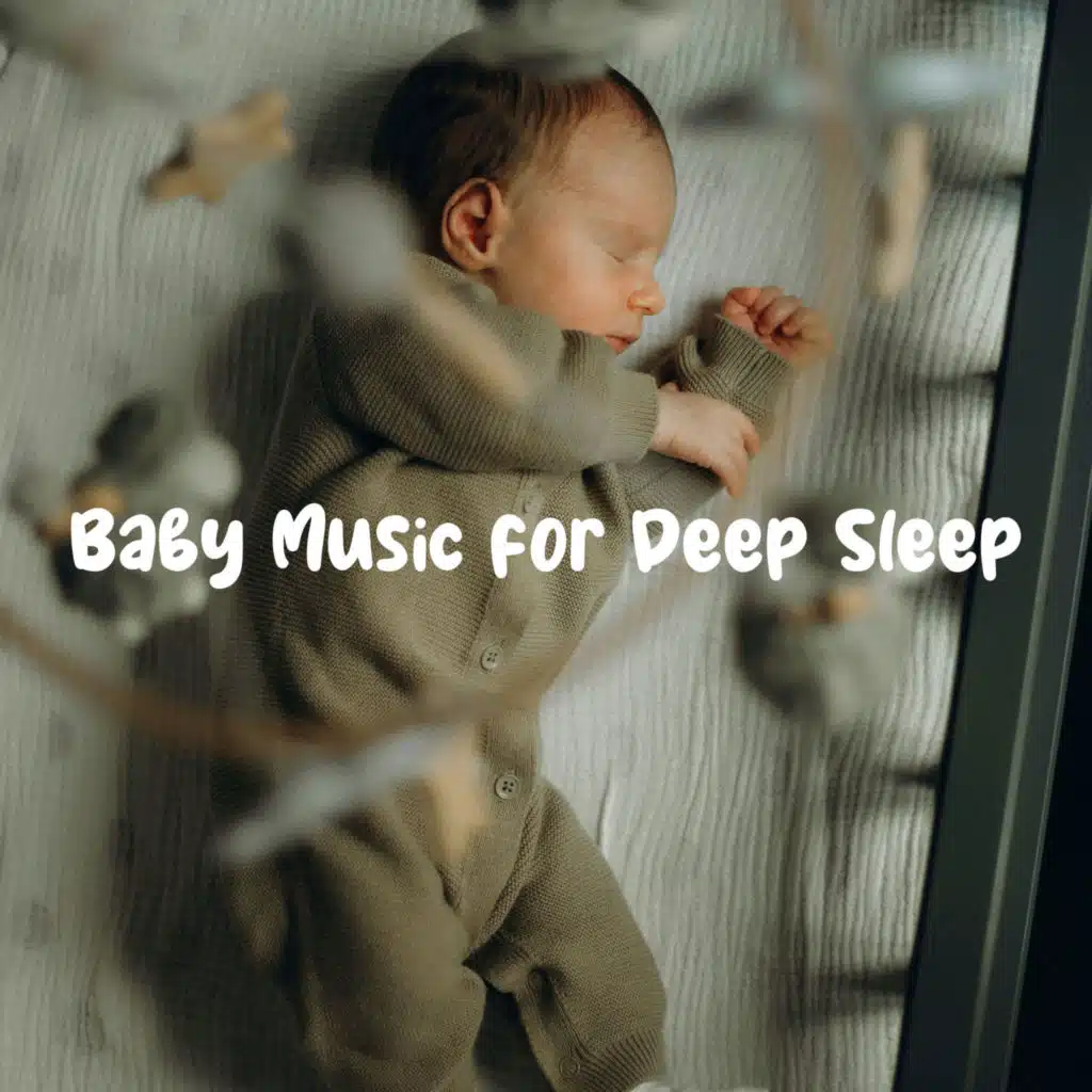 Baby Music for Deep Sleep (Cozy Music Box Instrumentals)