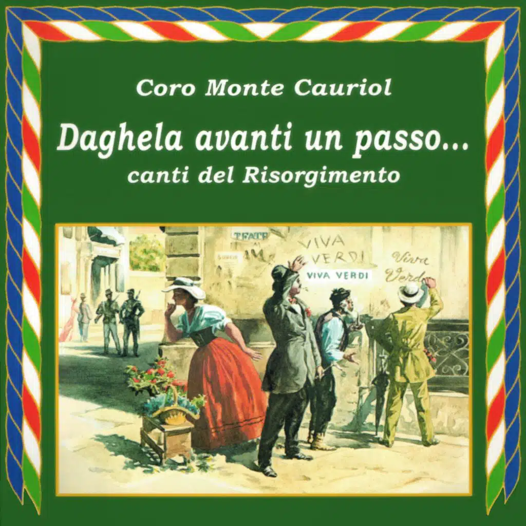 Daghela avanti un passo... Canti del Risorgimento