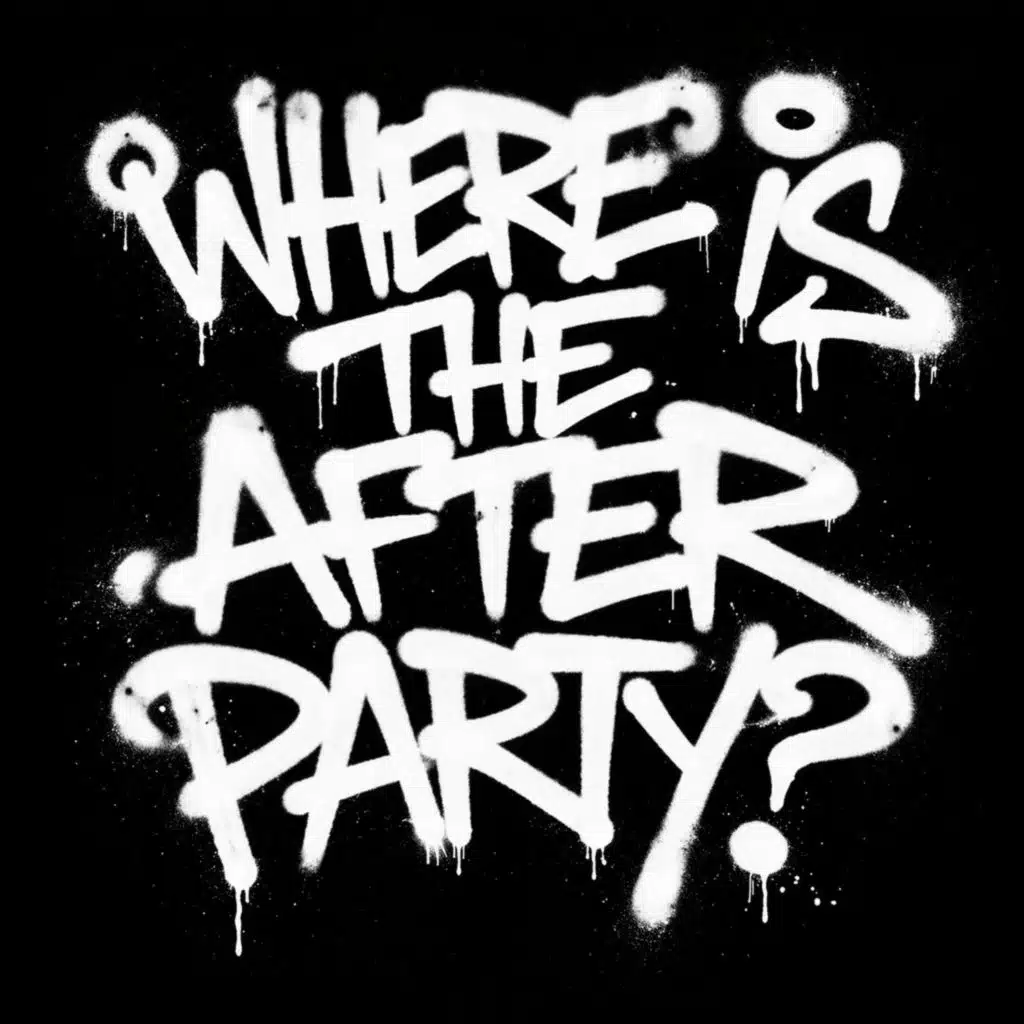 Where Is the After Party?
