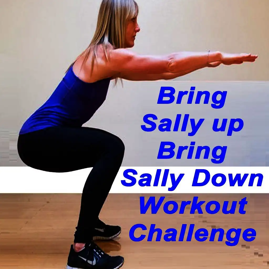 Bring Sally up Bring Sally Down Challenge Workout Mix (Continuous DJ Mix)