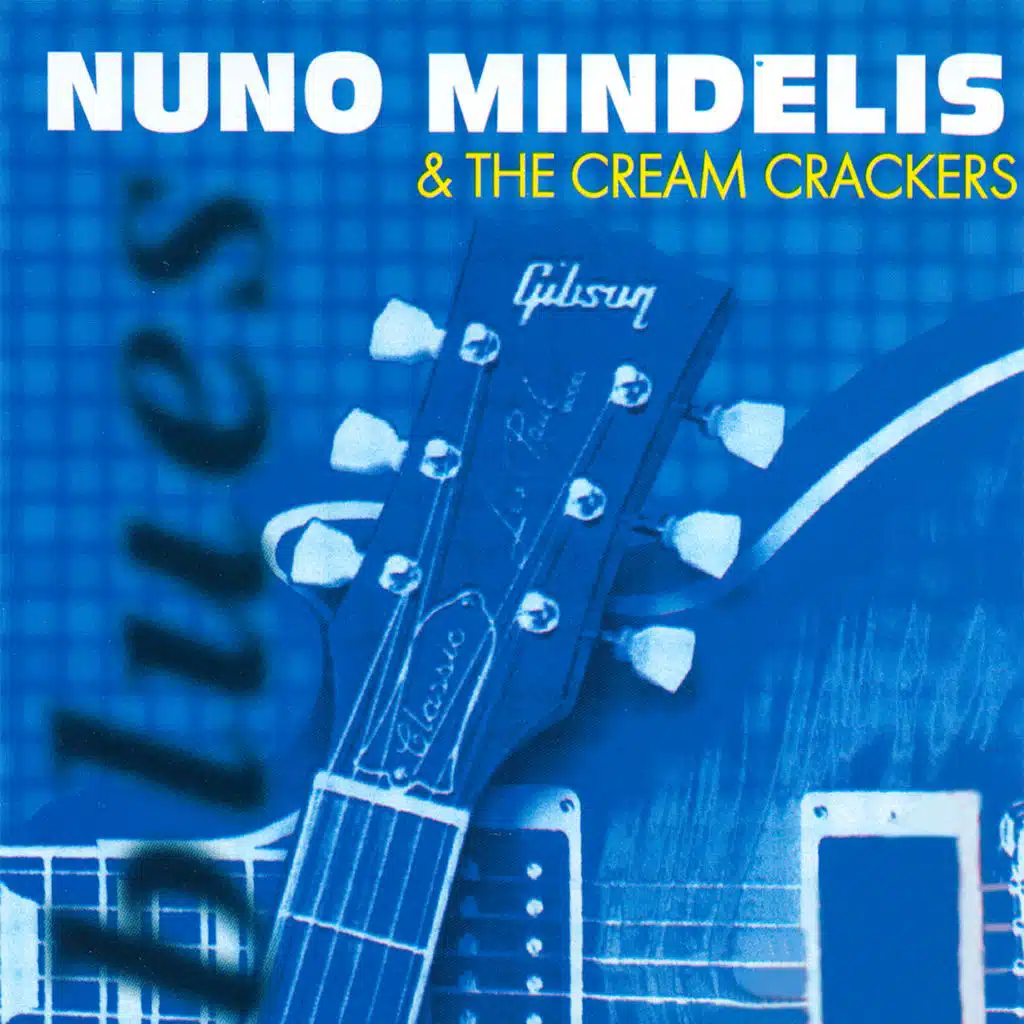 Nuno Mindelis & The Cream Crackers : Blues
