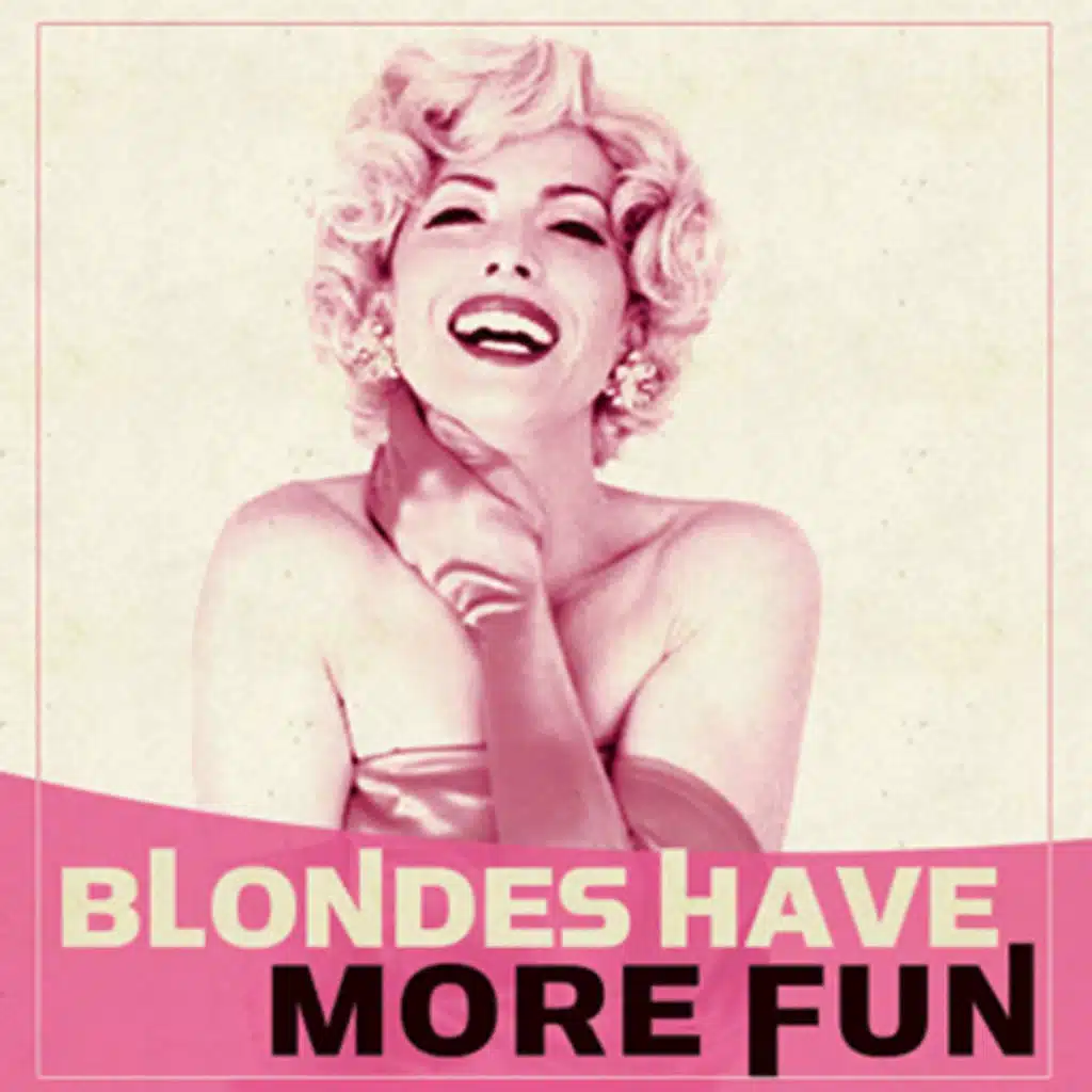 Blondes Have More Fun