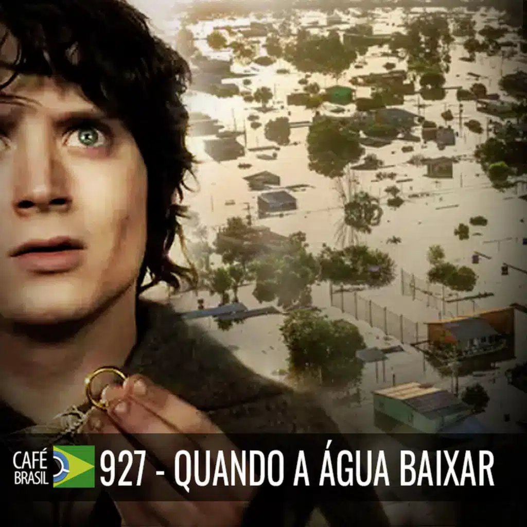 Café Brasil 927 - Quando a agua baixar