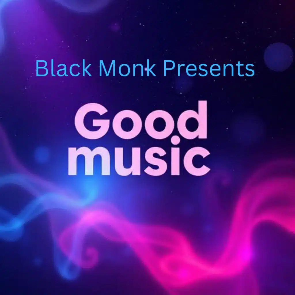 Black Monk Presents Good Music