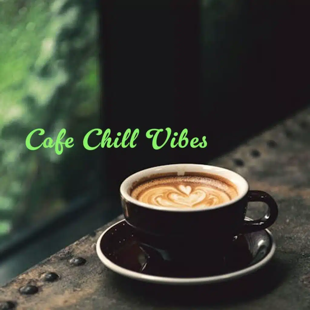 Cafe Chill Vibes