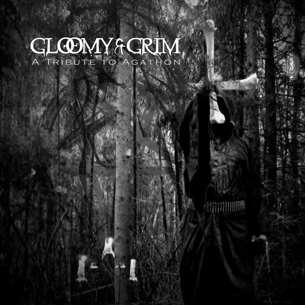GLOOMY & GRIM - A Tribute To Agathon