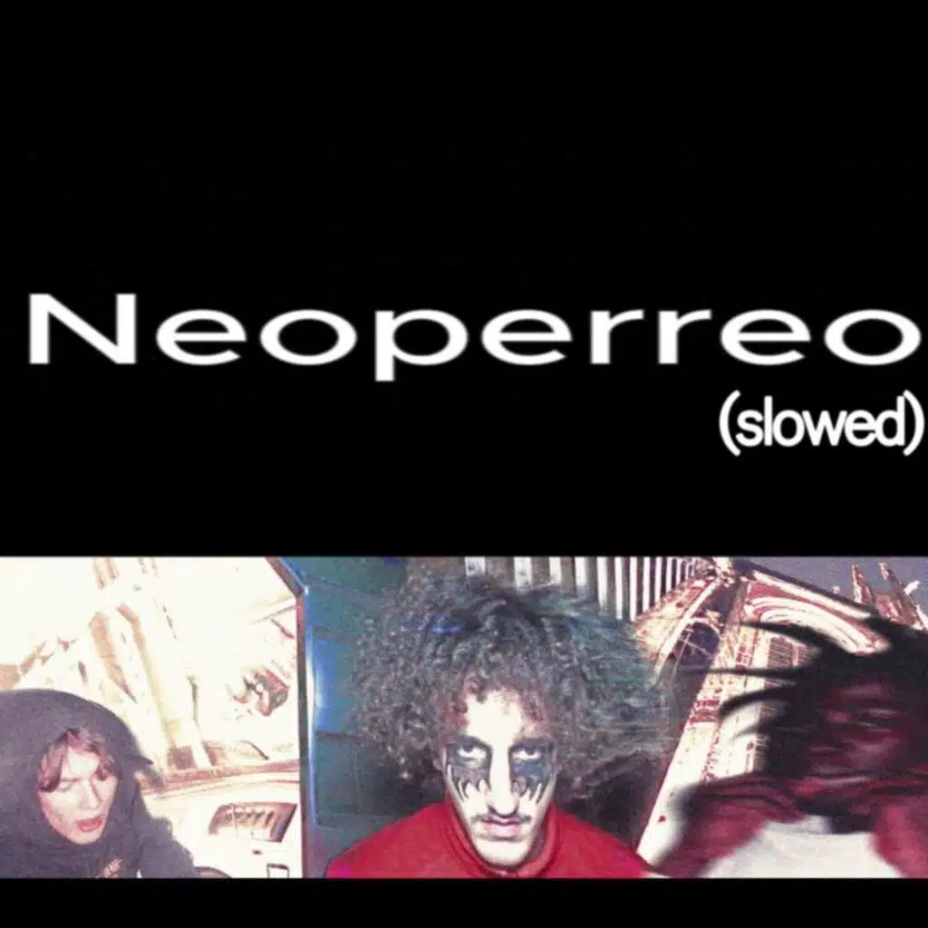 Neoperreo (Slowed) [feat. ALIC3E]