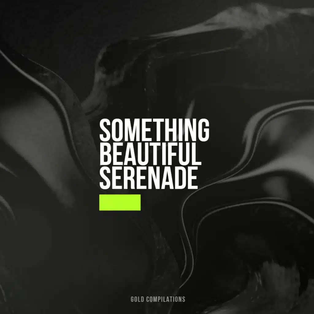 Something Beautiful Serenade