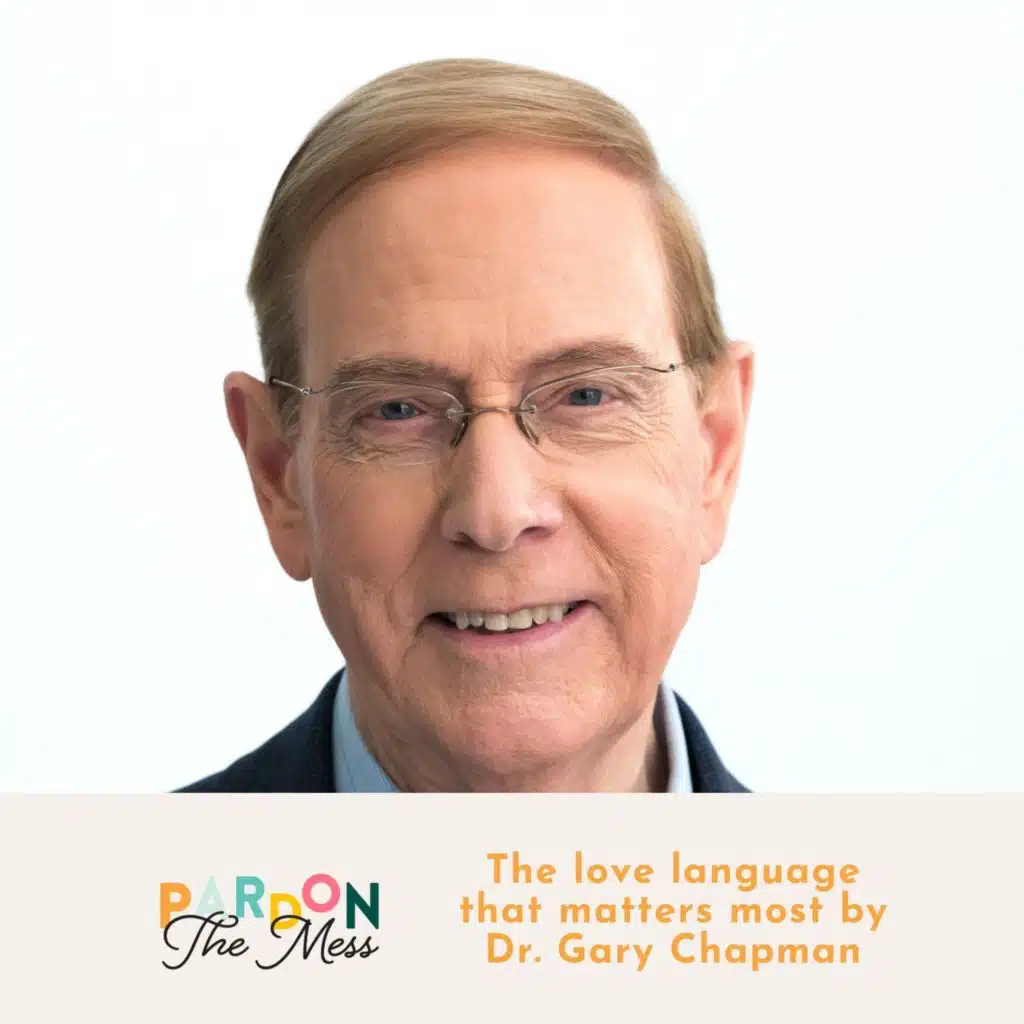 The love language that matters most by Dr. Gary Chapman