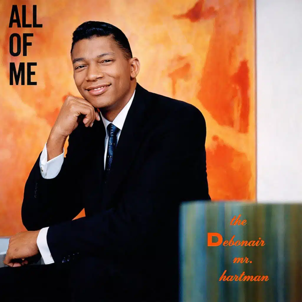 All of Me - The Debonair Mr. Hartman