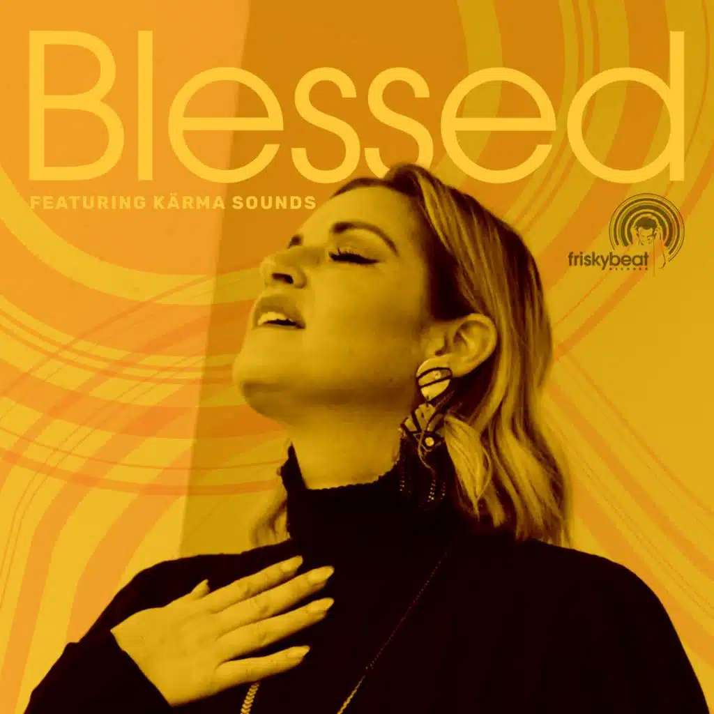 Blessed (feat. Kärma Sounds)