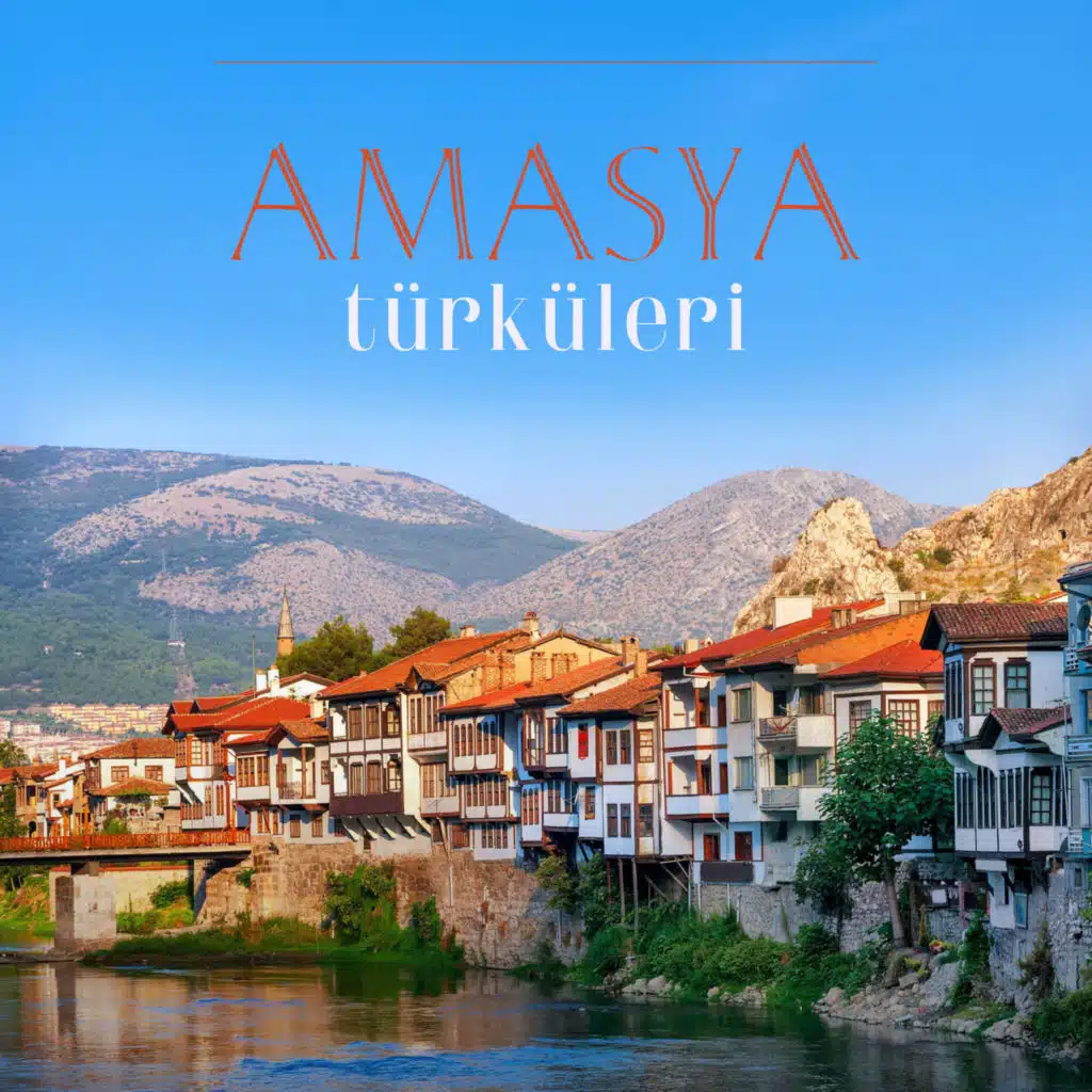 Amasya Türküleri