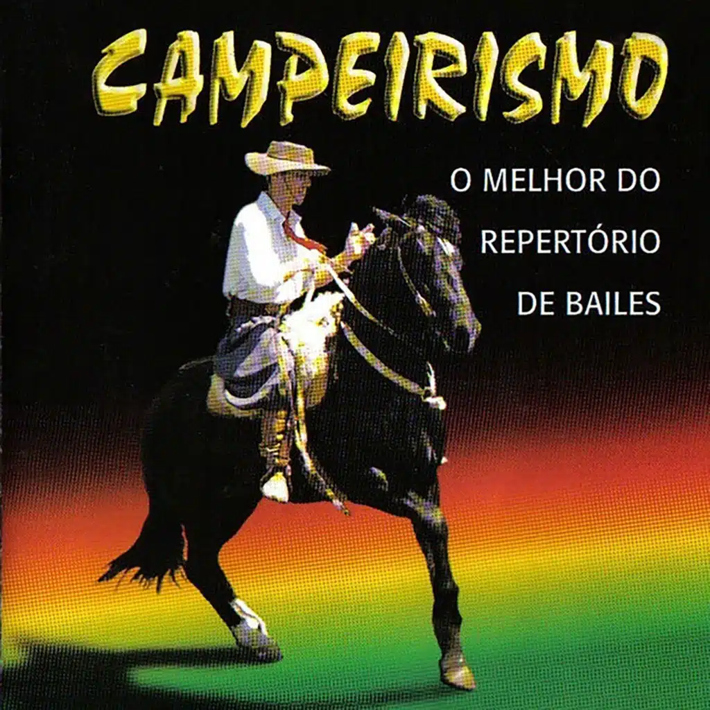 Campeirismo - O Melhor do Repertório de Bailes