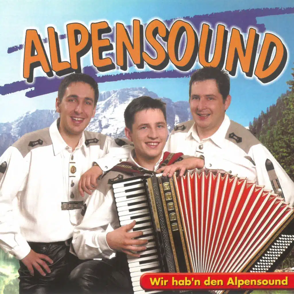 Wir hab'n den Alpensound
