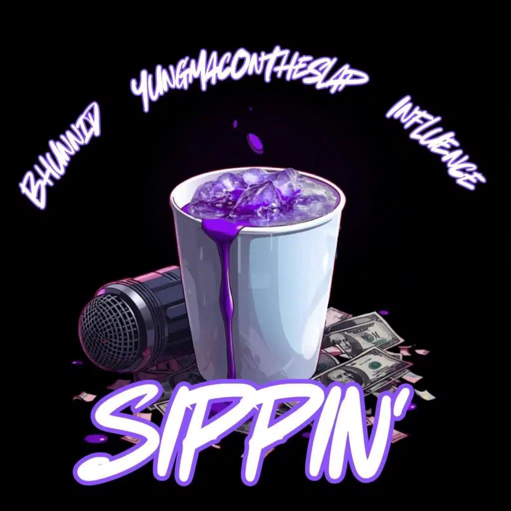 Sippin' (feat. YungMacOnTheSlap & Influence)