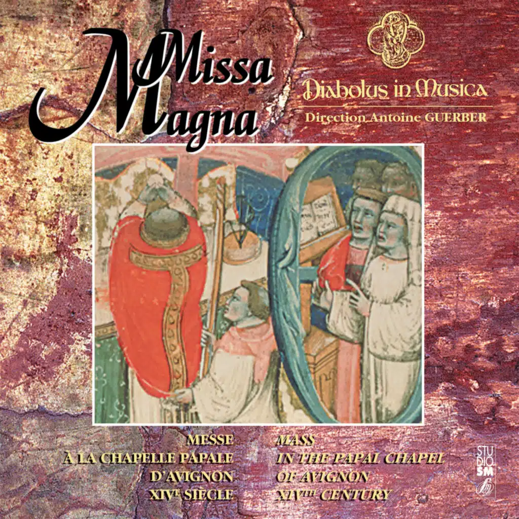Missa Magna - Messe à la Chapelle Papale d'Avignon (XIVe siècle)