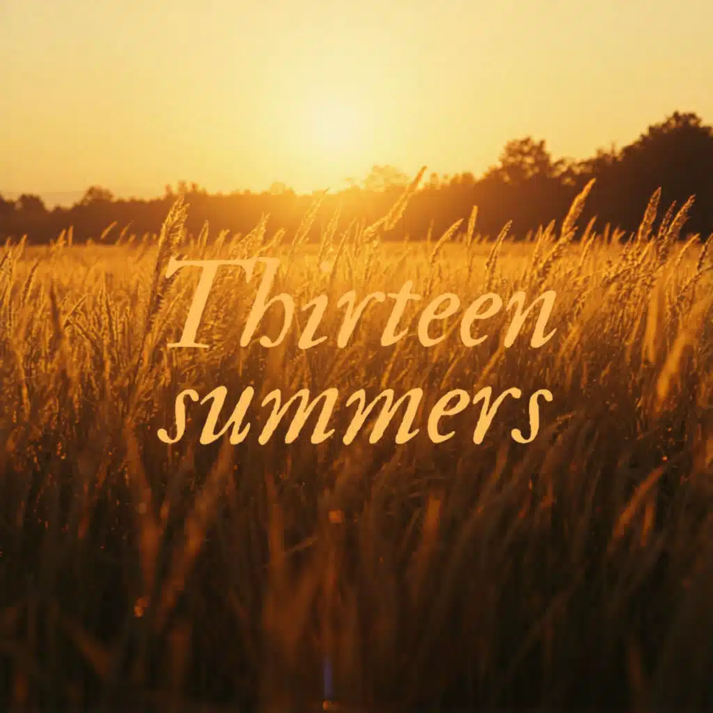 Thirteen Summers