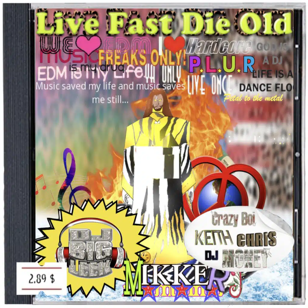 Live Fast Die Old