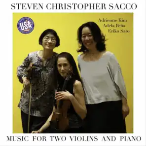 Steven Christopher Sacco: Music, for Two Violins and Piano