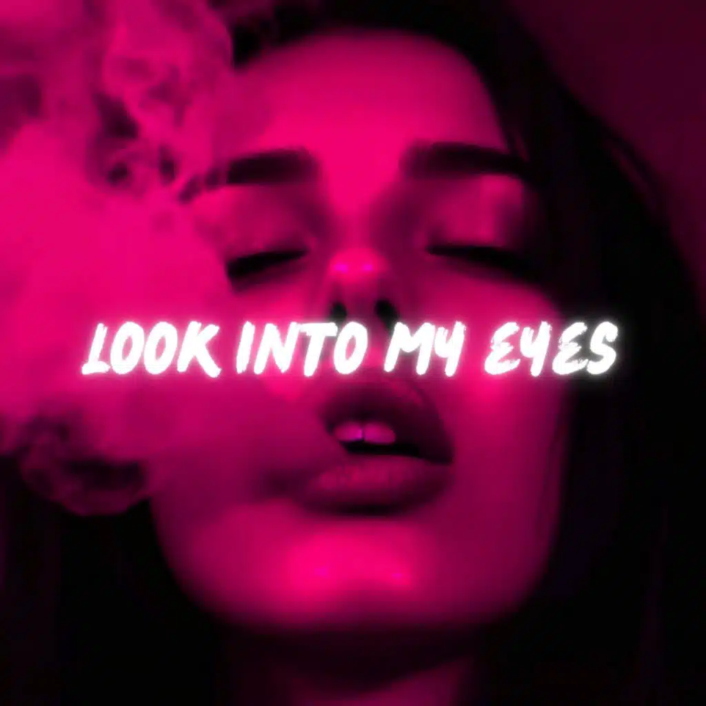 Look into my eyes