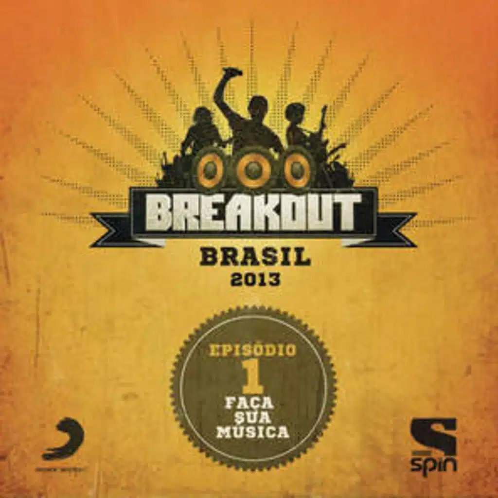 Breakout Brasil 2013 - Epis?dio 1 - Faça Sua M?sica (2013)