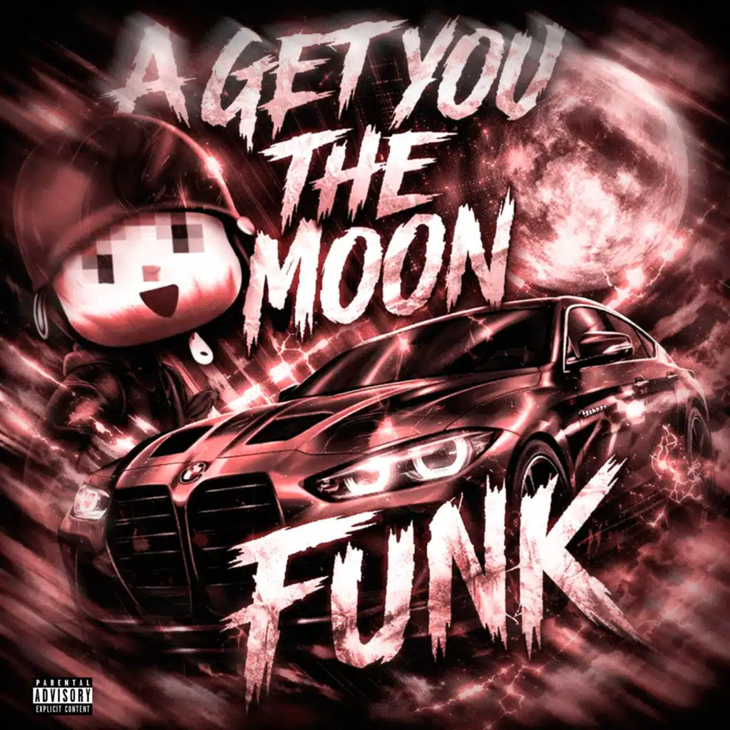 A GET YOU THE MOON FUNK