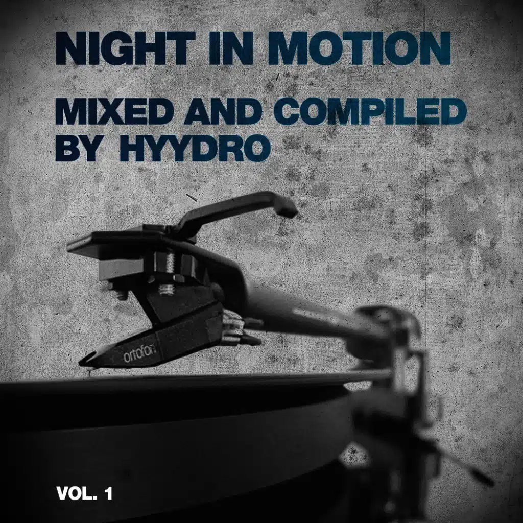 Night in Motion - Mixed and Compiled by Hyydro