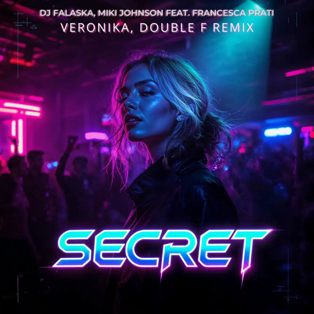 Secret (Veronika, Double F. Remix) [feat. Francesca Prati]