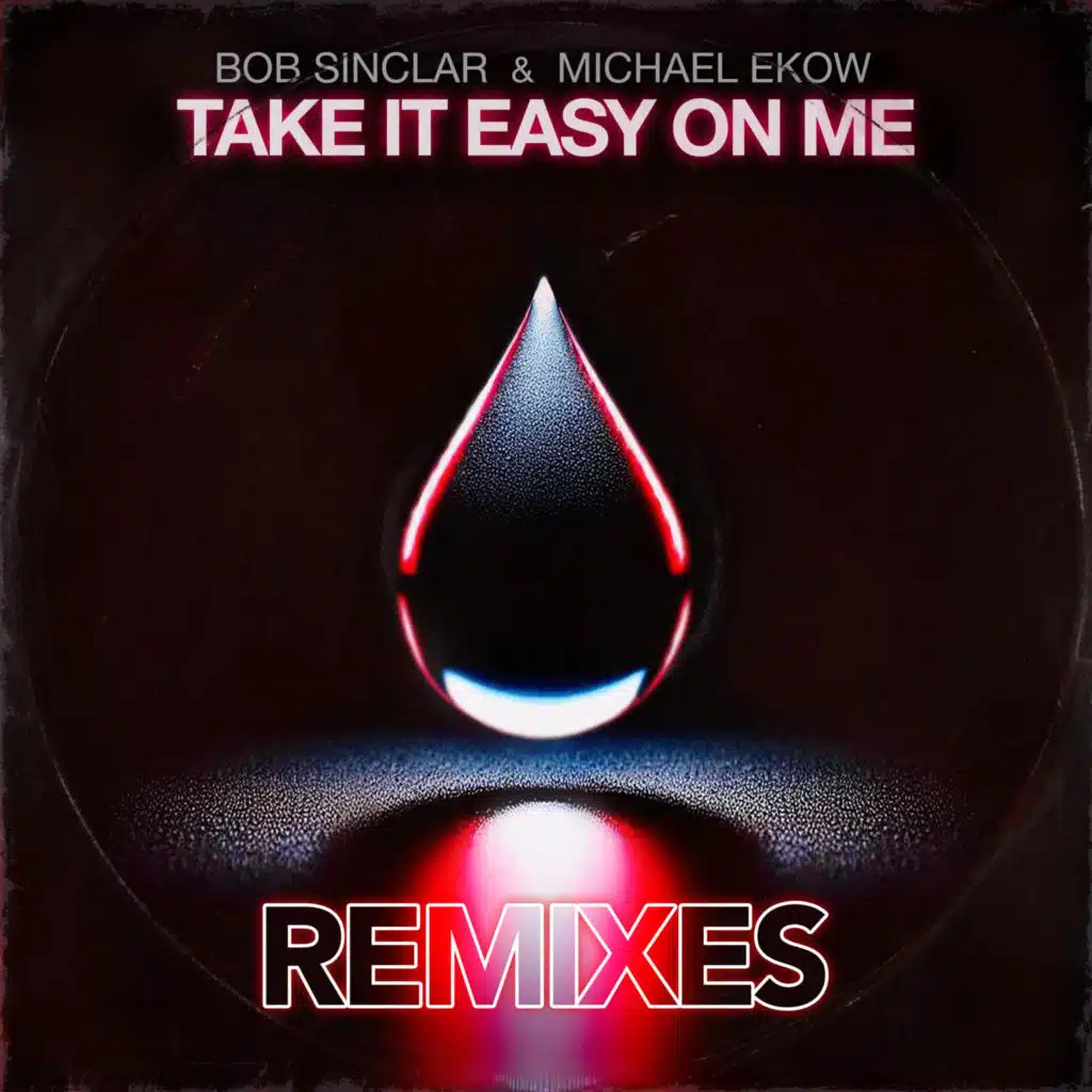 Take It Easy on Me Remixes