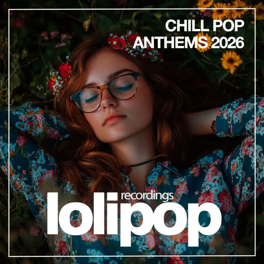 Chill Pop Anthems 2026