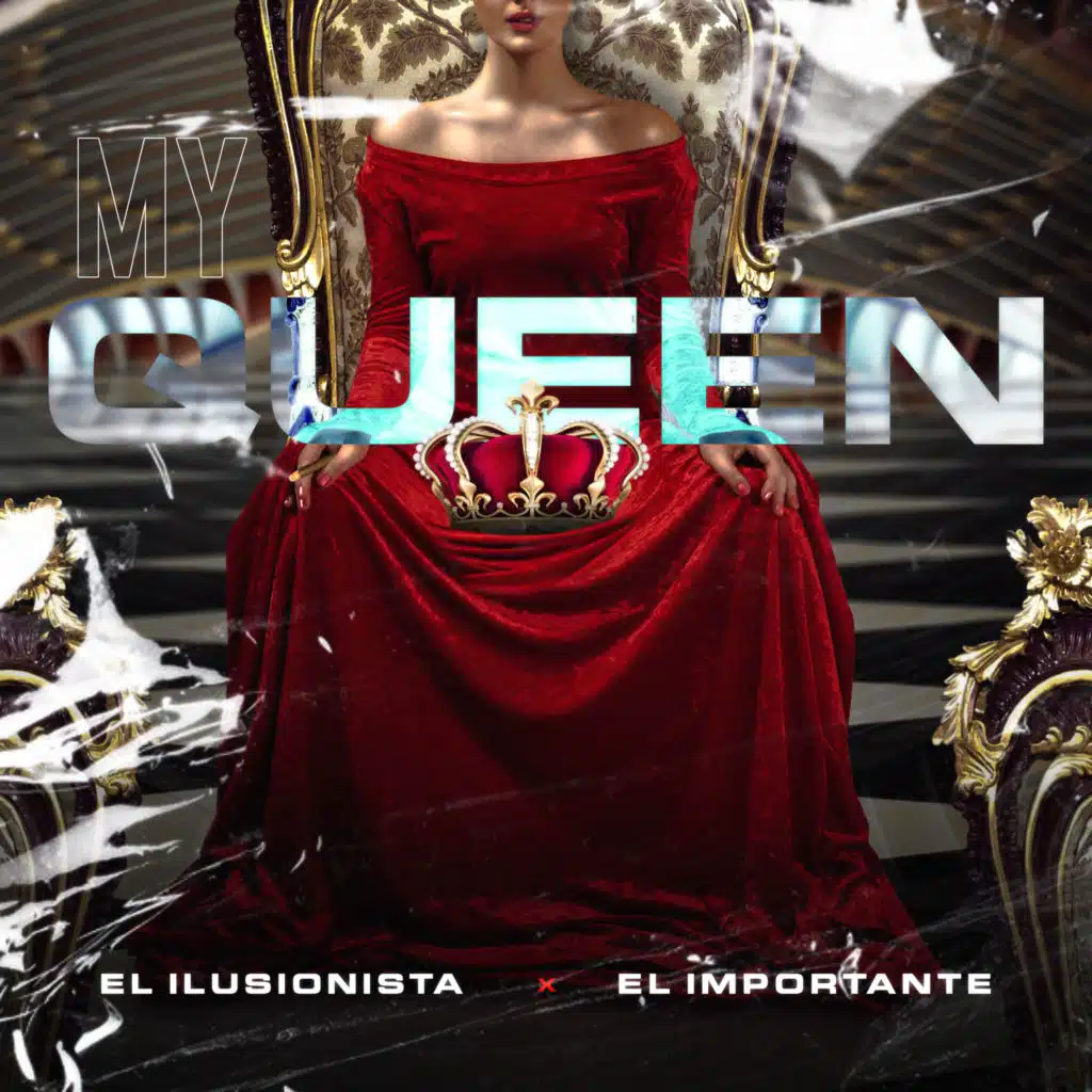 My Queen (feat. El importante)