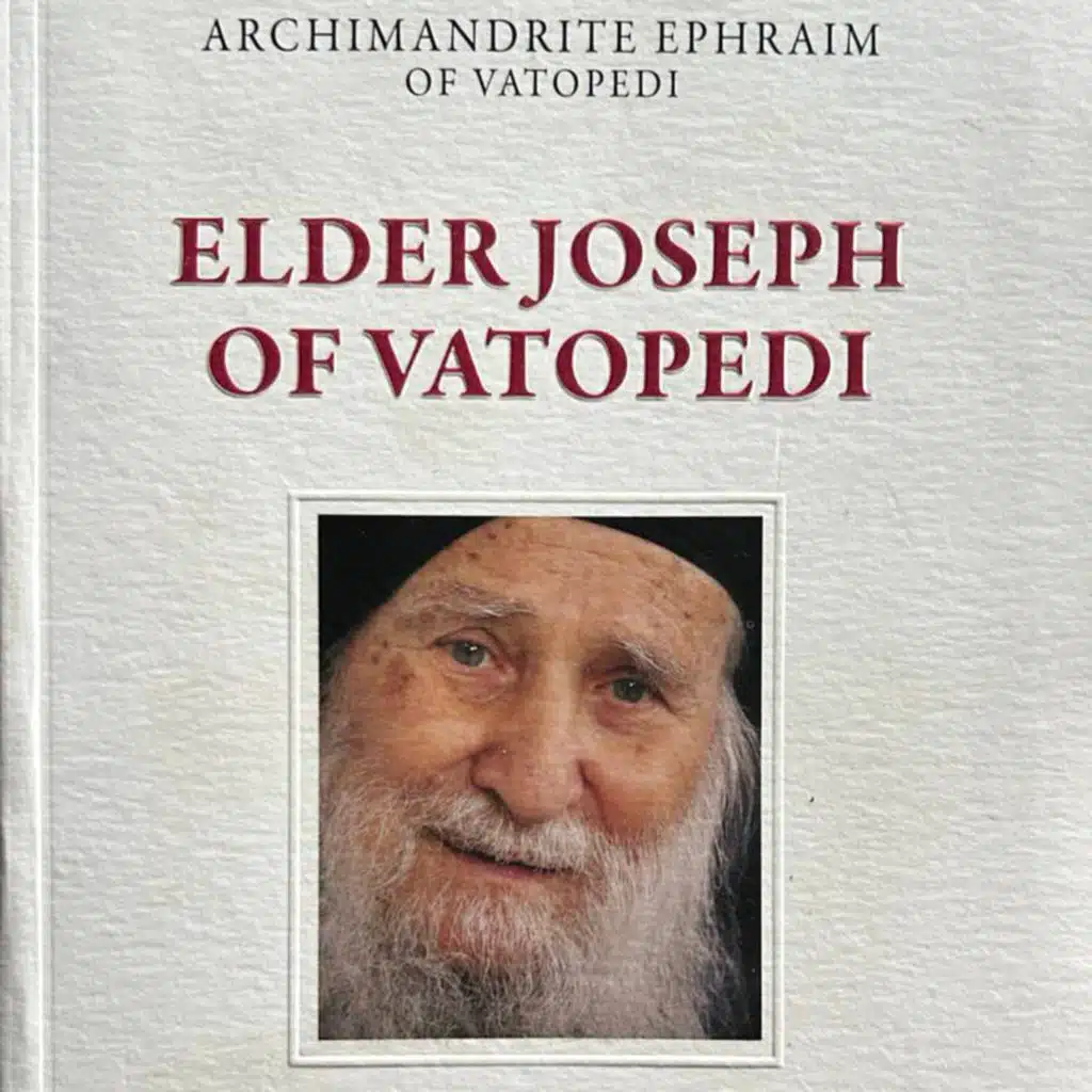 ELDER JOSEPH OF VATOPEDI (COMPLETE) - Written by: Archimandrite Ephraim of Vatopedi