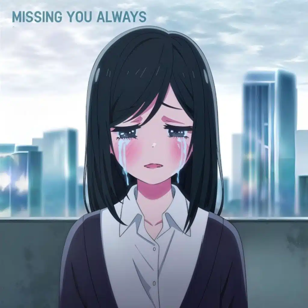 Missing You Always