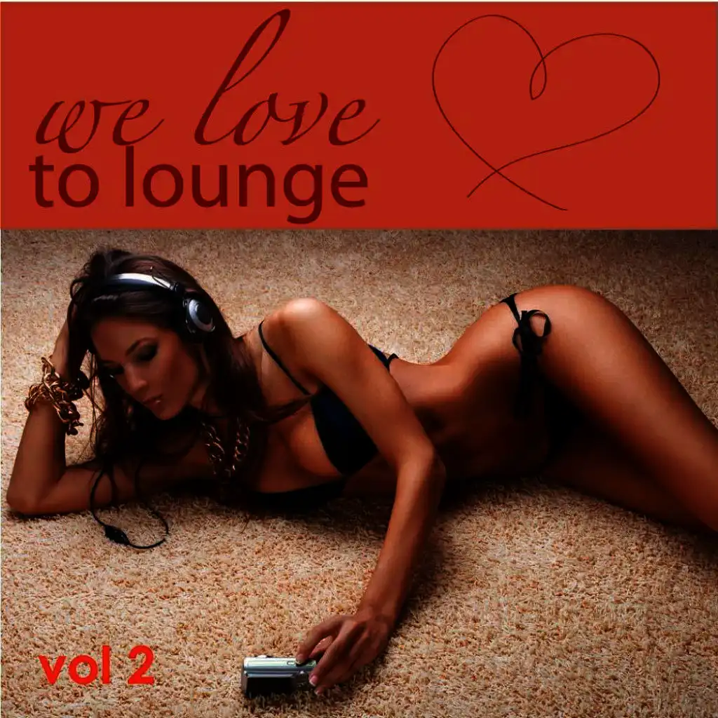 We Love to Lounge Part II (72 Chillers)