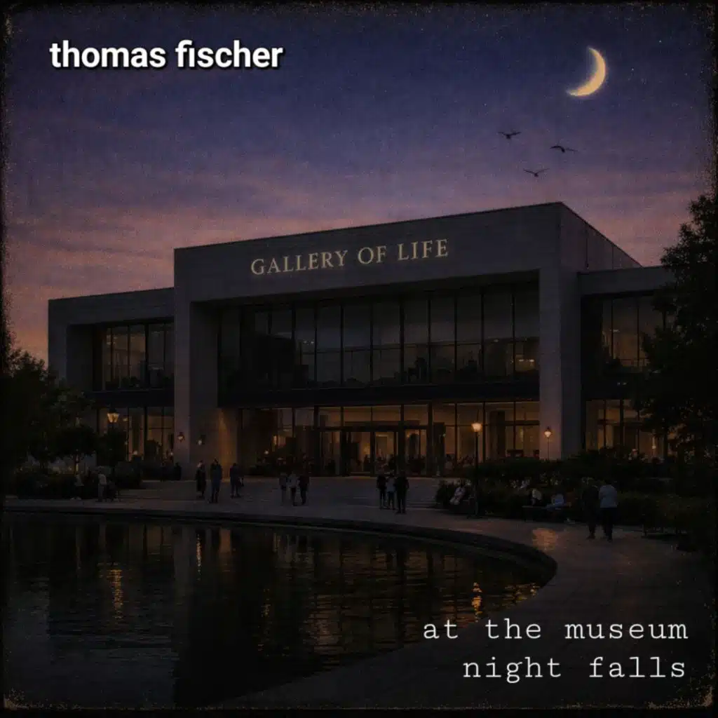 At the museum/ night falls