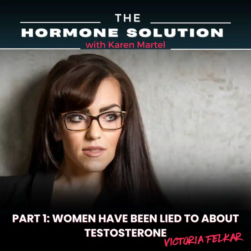 Part 1: Women Have Been Lied To About Testosterone with Victoria Felkar