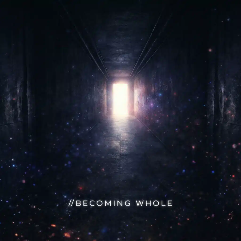 //Becoming Whole