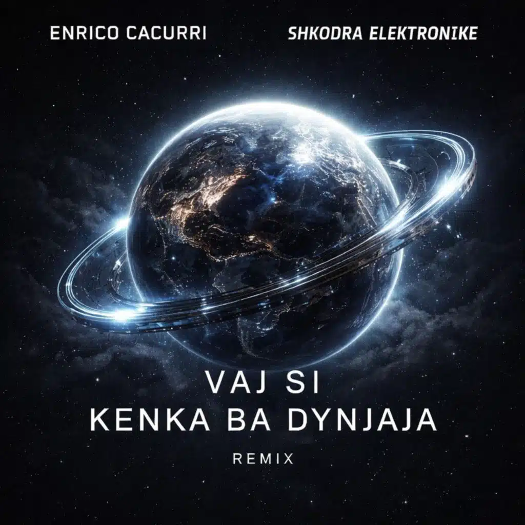 Vaj Si Kenka Ba Dynjaja (Remix) [feat. Enrico Cacurri]