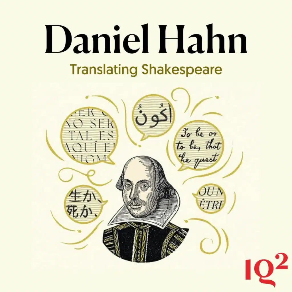 How Has Translation Transformed Shakespeare? With Daniel Hahn