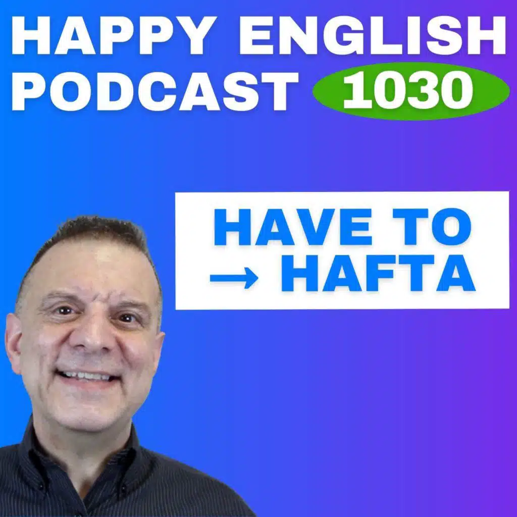 1030 - Have to → Hafta  Speak Naturally in a Minute | Happy English