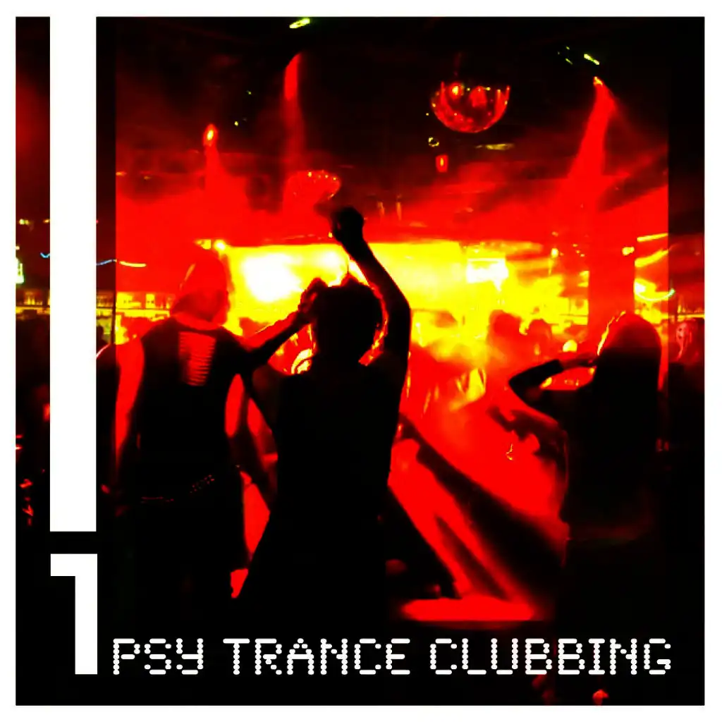 Psy Trance Clubbing, Vol.01