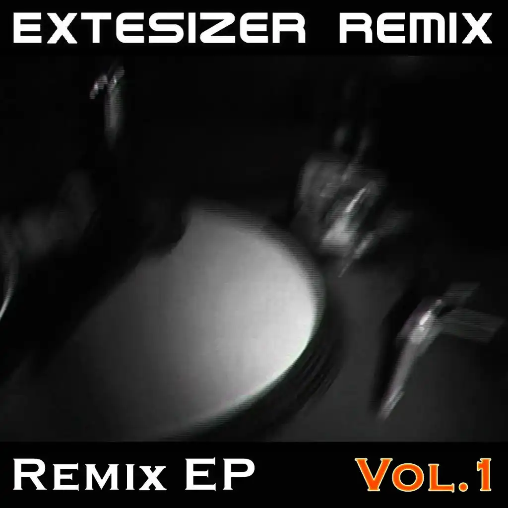 Extesizer Remix EP, Vol. 1